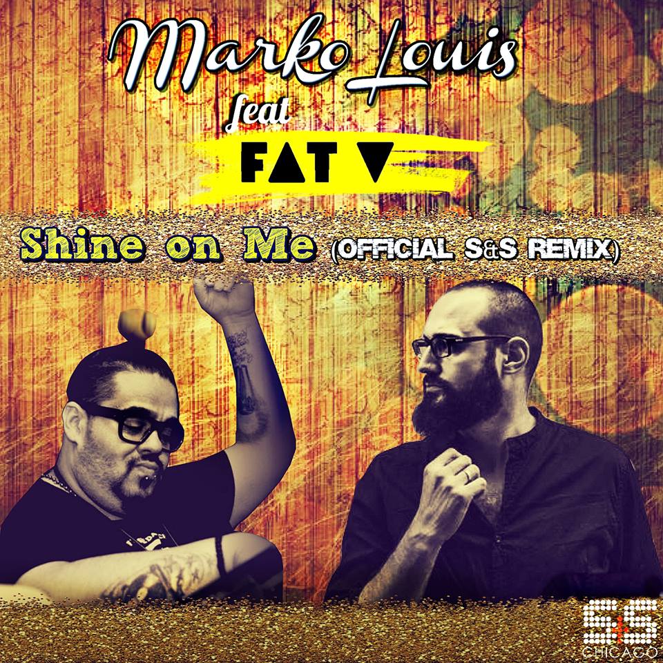Marko Louis Feat. Fat V - Shine On Me